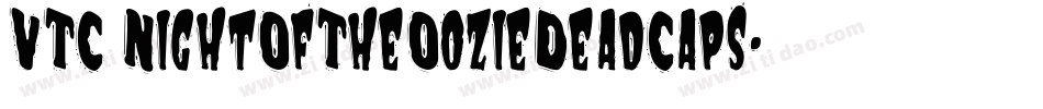 VTC NightOfTheOozieDeadCaps字体转换